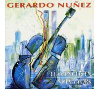 Nunez, Gerardo - Flamencos en Nueva Youk