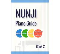 Nunji Piano Guide - Book 2: You must be invited by the book 1.