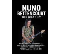 Nuno Bettencourt Biography: The Remarkable Journey of a Guitar Virtuoso Who Transformed Rock and Modern Music
