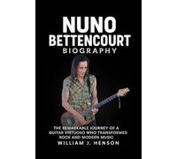 Nuno Bettencourt Biography: The Remarkable Journey of a Guitar Virtuoso Who Transformed Rock and Modern Music