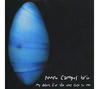 Nuno Campos Trio - My Debut for the Ones Close to Me