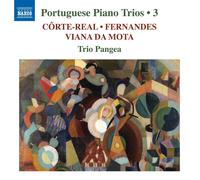 Fernandes / Corte-Real / Trio Pangea – Trios Portugais avec Piano (Volume 3) – CD – NAXOS