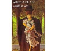 Nunta in cer - Mircea Eliade, Editie in limba romana