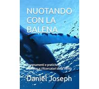 NUOTANDO CON LA BALENA: Insegnamenti e pratiche di Daskalos e I Ricercatori della Verità