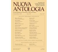 Nuova Antologia - A. Clx, N. 2313, Gennaio-marzo 2025: Rivista Di Lettere, Scienze Ed Arti. Serie Trimestrale Fondata Da Giovanni Spadolini