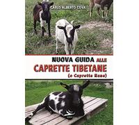 Nuova guida alle caprette tibetane (o caprette nane). Ediz. illustrata