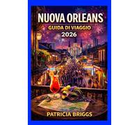 NUOVA ORLEANS GUIDA DI VIAGGIO 2026