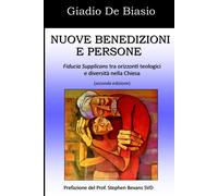Nuove Benedizioni E Persone: Fiducia Supplicans Tra Orizzonti Teologici E Diversità Nella Chiesa
