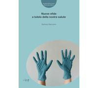 Nuove sfide a tutela della nostra salute