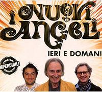 Nuovi Angeli I - Ieri E Domani