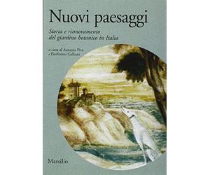 Nuovi paesaggi. Storia e rinnovamento del giardino botanico in Italia