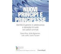Nuovi principi e principesse. Identità di genere in adolescenza e stereotipi di ruolo nei cartoni animati