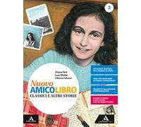 Nuovo amico libro. Con quaderno. Per la Scuola media. Con e-book. Con espansione online (Vol. 3)