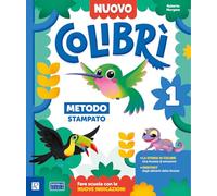 Nuovo colibrì. Pack A. Con Quaderno dei primi giorni, Metodo A (stampato), Quaderno di scrittura, Letture e Grammatica, Matematica con quaderno, ... Scuola elementare. Con e-book. C... (Vol. 1)