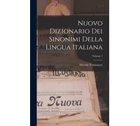 Nuovo Dizionario Dei Sinonimi Della Lingua Italiana; Volume 1