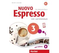 Nuovo Espresso 3. Lehr- und Arbeitsbuch mit Audios und Videos online: Ein Italienischkurs