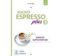 NUOVO Espresso plus 2 - ESERCIZI SUPPLEMENTARI nuova edizione - ADDITIONAL EXERCISES BOOK. A2.