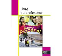 Nuovo Piacere! - 1re année / A1 Livre du professeur - Alexandra Martinez - Belin Éducation - broché - Scolaire / Universitaire