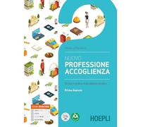 Nuovo Professione accoglienza. Laboratorio di servizi di accoglienza turistica. Con Quaderno delle competenze. Per il biennio degli Ist. tecnici e professionali. Con e-book. Con espansione online