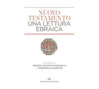 Nuovo Testamento. Una lettura ebraica
