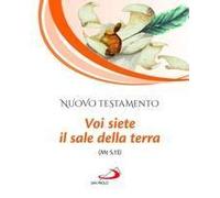 Nuovo Testamento. Voi Siete Il Sale Della Terra (Mt 5,13)