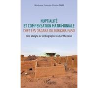 Nuptialité et compensation matrimoniale chez les Dagara du Burkina Faso: Une analyse de démographie compréhensive