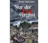 Nur der Tod vergisst