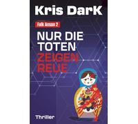 Nur die Toten zeigen Reue (Falk Anson 2): Hochspannend, Rasant, Aktuell! Die Fortsetzung des Ausnahme-Thrillers!