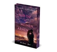 Nur du in meinen Armen: New Heaven Band 1 | Mit wunderschönem limitierten Farbschnitt