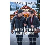 Nur ein Bett in der Valentinsnacht: Eine gemütliche MM-Romantikkomödie auf engem Raum