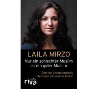 Nur Ein Schlechter Muslim Ist Ein Guter Muslim