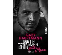 Nur Ein Toter Mann Ist Ein Guter Mann
