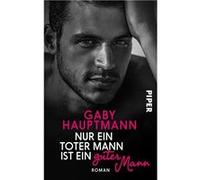 Nur ein toter Mann ist ein guter Mann | Gaby Hauptmann Gaby Hauptmann (Auteur)