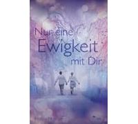 Nur Eine Ewigkeit Mit Dir