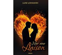 Nur eine Liaison