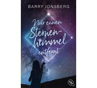 Nur einen Sternenhimmel entfernt Ein ergreifender Roman über Familie & Freundschaft, Trennung & Verlust und den Zauber des Unmöglichen - Barry Jonsberg - cbt - ebook (ePub) - Livre