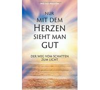 Nur Mit Dem Herzen Sieht Man Gut