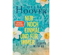 Colleen Hoover – Nur noch einmal und fur immer – It Starts with Us – Poche