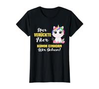 Nur verrückte Hier komm Einhorn wir gehen. T-Shirt Graphique avec Valeur