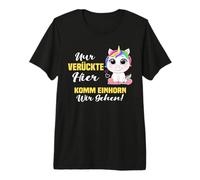 Nur verrückte Hier komm Einhorn wir gehen. T-Shirt Haut de Gamme