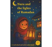 Nura and the lights of Ramadan: A first readers Ramadan book