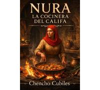 Nura. La cocinera del Califa
