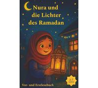 Nura und die Lichter des Ramadan: Vor- und Erstlesebuch
