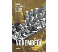 Nuremberg Droit de la force et force du droit - Eric David - Racine Eds - broché - Etude