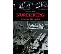 Nuremberg, la bataille des images Des coulisses à la scène d'un procès-spectacle - Sylvie Lindeperg - Payot - broché - Essai