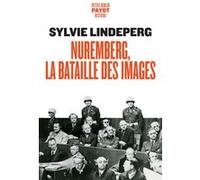 Nuremberg, la bataille des images – Des coulisses à la scène d'un procès-spectacle – Payot