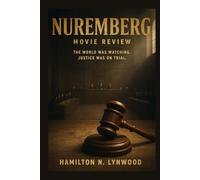 NUREMBERG Movie Review: "Cinema, History, and Justice: An In-Depth Analysis of James Vanderbilt’s Film Adaptation of Jack El-Hai’s Book on Trials That Shaped the Modern World"