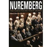 Nuremberg: The Nazis Facing Their Crimes