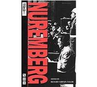Nuremberg, Tri-Cycle Theatre Nicolas Kent, Richard Norton-Taylor (Auteur)
