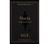 Nuria: La mujer que nadie vio venir